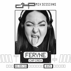 CHP Mix Sessions [015] - Feryne
