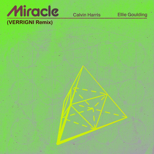 Calvin Harris & Ellie Goulding - Miracle (Verrigni Remix)