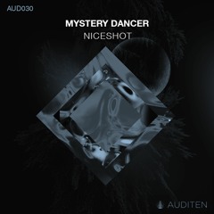 01 Niceshot - Mystery Dancer (Original Mix ) [Auditen Music] Preview