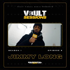 Jimmy Long - Vault Sessions | [S1:EP.3]