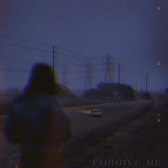 FORGIVE ME