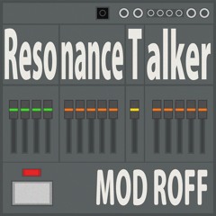 Mod Roff - Resonance Talker