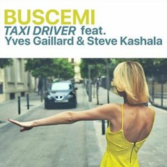 Buscemi - Taxi Driver(feat Yves Gaillard & Steve Kashala)