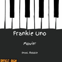 Movin' - Frankie Uno