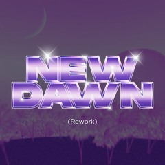 New Dawn (Rework)