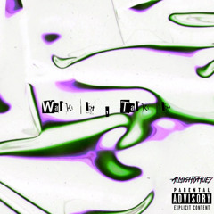 Walk It , Talk It (Prod. Leonce Brooke + YMar )