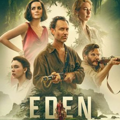 [.𝐒𝐓𝐑𝐄𝐀𝐌.] Eden (2025) 𝐆𝐚𝐧𝐳𝐞𝐫 𝐅𝐢𝐥𝐦 𝐀𝐮𝐟 DEUTSCH