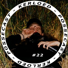 POSSECAST 022: KERLOED