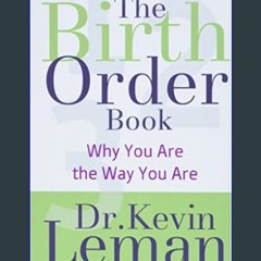 *DOWNLOAD$$ 🌟 The Birth Order Book: Why You Are the Way You Are     Paperback – February 3, 2015 [