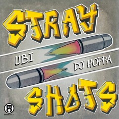 UBI & DJ Hoppa - Stray Shots