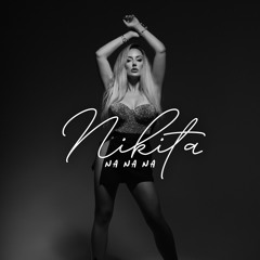 NIKITA - NA NA NA