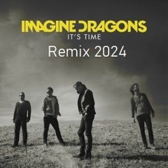 It´s Time - Imagine Dragons X Alien - (Remix) 2024