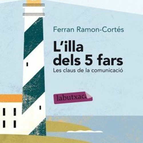 download EPUB 📙 L'illa dels 5 fars: Les claus de la comunicació by  Ferran Ramon-Cor