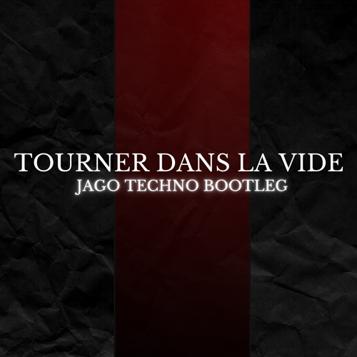 INDILA - TOURNER DANS LA VIDE (JAGO TECHNO BOOTLEG) [FREE DOWNLOAD]