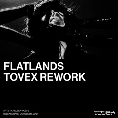 Flatlands (tovex rework) -Chelsea Wolfe