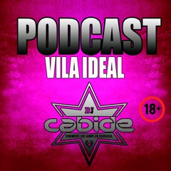 Podcast Da Vila Ideal Dj Cabide