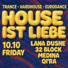 32 BLOCK / HOUSE IST LIEBE 10.10.25 / HARD HOUSE