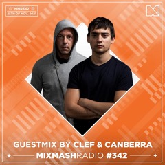 Laidback Luke Presents: Clef & Canberra Guestmix | Mixmash Radio #342