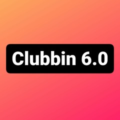 Clubbin 6.0