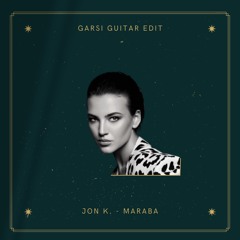 JON K. - Maraba (Garsi Guitar Edit)