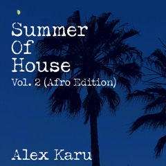 Summer Of House Vol. 2 (Afro Edition)