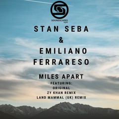 Stan Seba & Emiliano Ferrareso - Miles Apart (Zy Khan remix) - SSDigi103