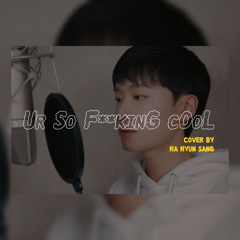 Tones and I - Ur So F**kInG cOoL (cover by 하현상 Hyunsang Ha)