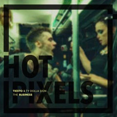 Tiësto & Ty Dolla $ign - The Business (Hot Pixels Remix)