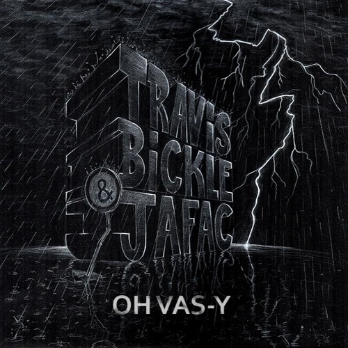 Jafac & Travis - Oh vas-y