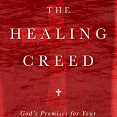DOWNLOAD KINDLE 📫 The Healing Creed: God's Promises for Your Healing Breakthrough by
