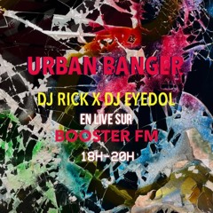 URBAN BANGER - DJ RICK x DJ EYEDOL - 04 FEVRIER 2023