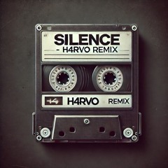 Silence (H4RVO REMIX) [FREE DOWNLOAD]