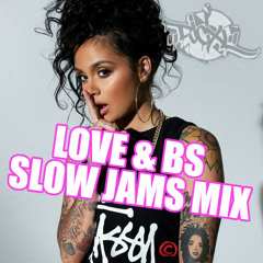 Love & BS Slow Jams Mix DJCXL