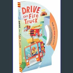 [EBOOK] 🌟 Drive the Fire Truck (Drive Interactive)     Novelty Book – Illustrated, March 2, 2021 D