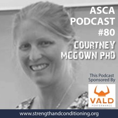 ASCA Podcast #80 - Dr. Courtney McGowan