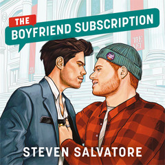 The Boyfriend Subscription, By Steven Salvatore, Read by Kirt Graves and Ellis Evans