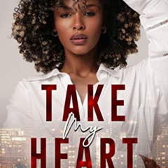 GET EBOOK 📙 Take My Heart: Strangers to Lovers Romance (Hearts of Calverton Book 1)