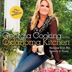 VIEW KINDLE 🗂️ Georgia Cooking in an Oklahoma Kitchen: Recipes from My Family to You