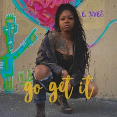 E. Jones - Go Get It