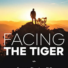Get KINDLE 📖 Facing the Tiger: A Survivorship Guide for Men with Prostate Cancer and