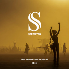 The Sereniteq Session #035 | Organic House Mix with Nathan Katz, Amonita, Volen Sentir & more