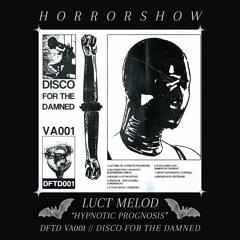 PREMIERE | 𝐋𝐮𝐜𝐭 𝐌𝐞𝐥𝐨𝐝 - 𝐇𝐲𝐩𝐧𝐨𝐭𝐢𝐜 𝐏𝐫𝐨𝐠𝐧𝐨𝐬𝐢𝐬 [𝐃𝐅𝐓𝐃𝟎𝟎𝟏]