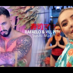 Rafaelo si Vulpita - Sushi Maki [ Originala 2020 ]