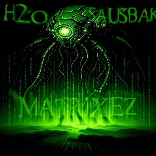 H2o VS Sausbak Matrixez (FREE DL)