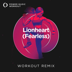 Lionheart (Fearless) (Extended Workout Remix 128 BPM)