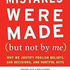 ^ Mistakes Were Made (but Not By Me) Third Edition: Why We Justify Foolish Beliefs, Bad Decisio