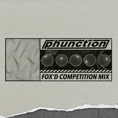 Fox'd AZ Mix Competition (phunction)