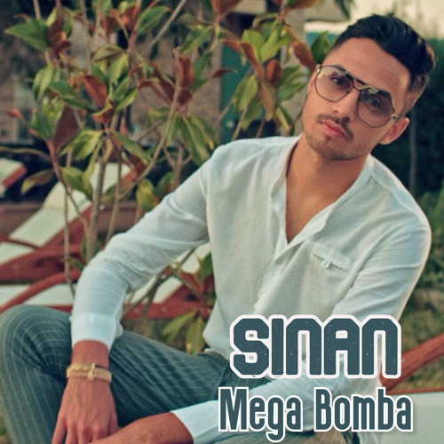 Stream Mega Bomba by Sinan | Listen online for free on SoundCloud