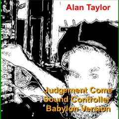 Judgement Come. Sound Controller Babylon Mix