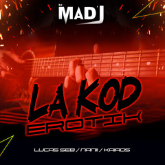 La Kod Erotik (Radio Edit) [feat. Kaïros & NANII]